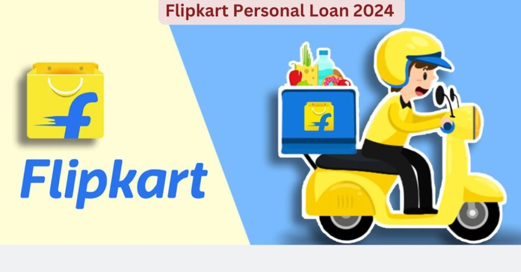 Flipkart Personal Loan 2024